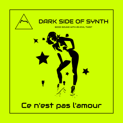 Ce n'est pas l'amour - Dark Side of Synth - Italo Disco