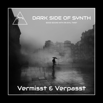Vermisst und verpasst - Darkwave Dark Italo Synthpop